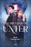 PRUEBAS DE UNTER (TRILOGÍA DE UNTER 1), LAS