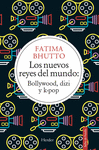 NUEVOS REYES DEL MUNDO, LOS: BOLLYWOOD DIZI Y K- POP