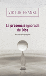 PRESENCIA IGNORADA DE DIOS, LA