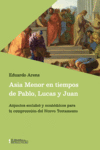 ASIA MENOR EN TIEMPOS DE PABLO, LUCAS Y JUAN