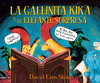 GALLINITA KIKA Y EL ELEFANTE SORPRESA, LA