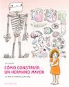 CÓMO CONSTRUIR UN HERMANO MAYOR