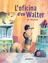 L´OFICINA D´EN WALTER