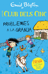 PROBLEMES A LA GRANJA ( EL CLUB DELS CINC )
