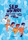 SER UN NOI ( LA MASCULINITAT A CONTRACORRENT )