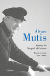 SUMMA DE MAQROLL EL GAVIERO (POESIA REUNIDA (1947-2003)