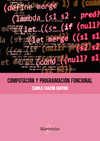 COMPUTACIÓN Y PROGRAMACIÓN FUNCIONAL