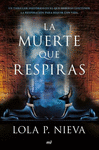 MUERTE QUE RESPIRAS, LA