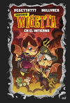 UNIVERSO WIGETTA Nº 1. EN EL INFIERNO