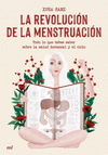 REVOLUCIÓN DE LA MENSTRUACIÓN, LA ( TODO LO QUE DEBES SABER SOBRE LA SALUD HORMONAL Y EL CICLO )