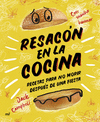 RESACÓN EN LA COCINA (RECETAS PARA NO MORIR DESPUÉS DE UNA FIESTA)