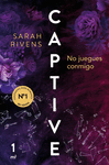 CAPTIVE 1: NO JUEGUES CONMIGO