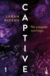 CAPTIVE 1 (NO JUEGUES CONMIGO)