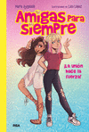 AMIGAS PARA SIEMPRE Nº 1 (¡LA UNION HACE LA FUERZA!)