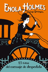 ENOLA HOLMES Nº 6. EL CASO DEL MENSAJE DE DESPEDIDA