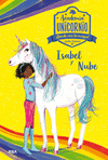 ACADEMIA UNICORNIO Nº 4. ISABEL Y NUBE