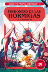 ELIGE TU PROPIA AVENTURA Nº 7. PRISIONERO DE LAS HORMIGAS