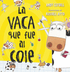 VACA QUE FUE AL COLE, LA