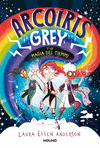 ARCOÍRIS GREY Y LA MAGIA DEL TIEMPO (ARCOIRIS GREY Nº 1)