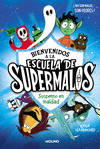 BIENVENIDOS A LA ESCUELA DE SUPERMALOS. SUSPENSO EN MALDAD