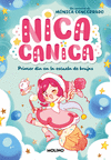NICA CANICA Nº 1. PRIMER DIA EN LA ESCUELA DE BRUJAS