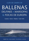 GUIA DE CAMPO DE BALLENAS, DELFINES, MARSOPAS & FOCAS DE EUROPA