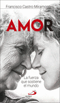 AMOR. LA FUERZA QUE SOSTIENE EL MUNDO