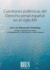 CUESTIONES POLÉMICAS DEL DERECHO PENAL ESPAÑOL EN EL SIGLO XXI