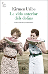 VIDA ANTERIOR DELS DOFINS, LA