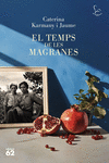 TEMPS DE LES MAGRANES, ELS