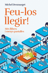 FEU-LOS LLEGIR!. MES LLIBRES I MENYS PANTALLES