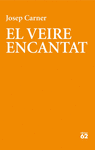 VEIRE ENCANTAT, EL