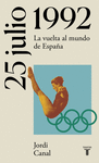 25 DE JULIO DE 1992, LA VUELTA AL MUNDO DE ESPAÑA
