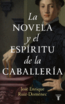 NOVELA Y EL ESPIRITU DE LA CABALLERIA, LA