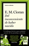 DEL INCONVENIENTE DE HABER NACIDO (CLASICOS RADICALES)