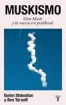 MUSKISMO (ELON MUSK Y LA NUEVA ERA POSLIBERAL)