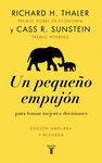 PEQUEÑO EMPUJÓN, UN (PARA TOMAR MEJORES DECISIONES) (EDICION AMPLIADA Y REVISADA)