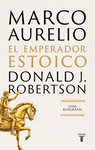 MARCO AURELIO: EL EMPERADOR ESTOICO (UNA BIOGRAFIA)