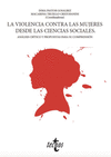 VIOLENCIA CONTRA LAS MUJERES DESDE LAS CIENCIAS SOCIALES, LA