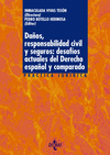 DAÑOS, RESPONSABILIDAD CIVIL Y SEGUROS: DESAFÍOS ACTUALES DEL DERECHO ESPAÑOL Y COMPARADO