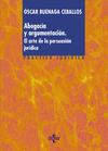 ABOGACÍA Y ARGUMENTACIÓN. EL ARTE DE LA PERSUASION JURIDICA