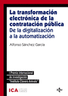 TRANSFORMACION ELECTRONICA DE LA CONTRATACION PUBLICA, LA. DE LA DIGITALIZACION A LA AUTOMATIZACION