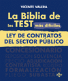 BIBLIA DE LOS TEST MÁS DIFÍCILES DE LA LEY DE CONTRATOS DEL SECTOR PÚBLICO, LA