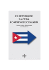 FUTURO DE LA CUBA POSTREVOLUCIONARIA, EL