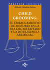 CHILD GROOMING. EL EMBAUCAMIENTO DE MENORES EN LA ERA DEL METAVERSO Y LA INTELIGENCIA ARTIFICIAL