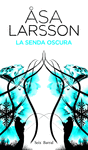 LA SENDA OSCURA