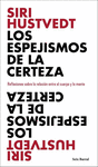 ESPEJISMOS DE LA CERTEZA, LOS
