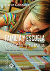 FAMILIA Y ESCUELA. ESCUELA Y FAMILIA