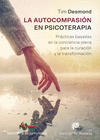 AUTOCOMPASIÓN EN PSICOTERAPIA. PRÁCTICAS BASADAS EN LA CONCIENCIA PLENA PARA LA CURACIÓN Y LA TRANSFORMACIÓN, LA