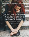 ¿POR QUE LA GENTE A LA QUE QUIERO ME HACE DAÑO?